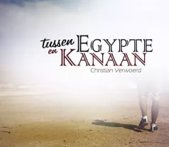 'Tussen Egypte en Kanaän' van Christian Verwoerd