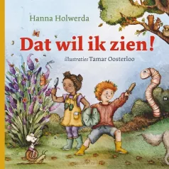 Dat wil ik zien! van Hanna Holwerda