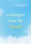 Verlangen naar de hemel - Henk van Dorp