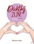 Dichtbij Zijn! - Marion Lutke 