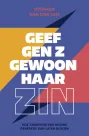 Geef Gen Z gewoon haar zin - Stephen van der Leij