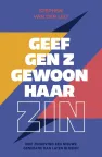 Geef Gen Z gewoon haar zin - Stephen van der Leij