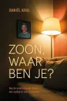 Zoon, waar ben je? - Daniel Krol