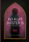 Als alles duister is - Renée Tanis